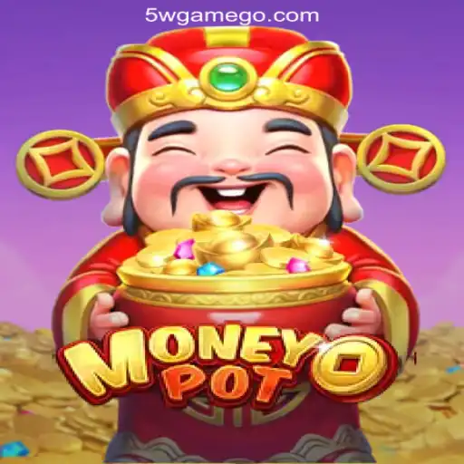 Discovering MoneyPot: The Ultimate Gaming Experience on 5W.Game